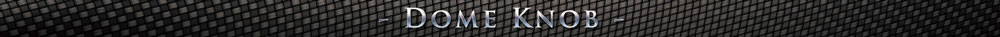 Dome Knob